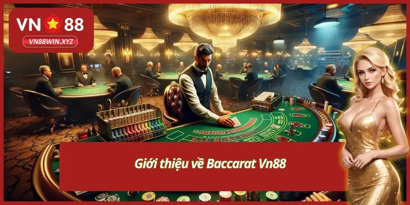 Giới thiệu về Baccarat Vn88
