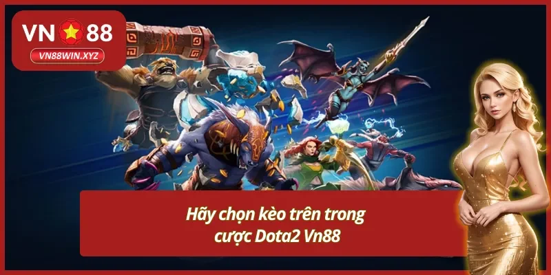 Chiến lược chơi cược Dota2 Vn88 thắng lớn từ cao thủ