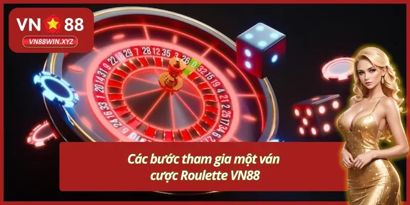 Quy trình đặt cược Roulette VN88 chi tiết nhất