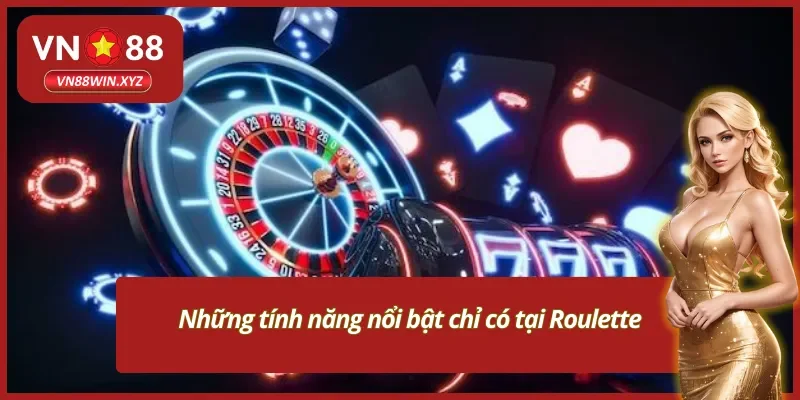 Tính năng thú vị khi tham gia giải trí Roulette
